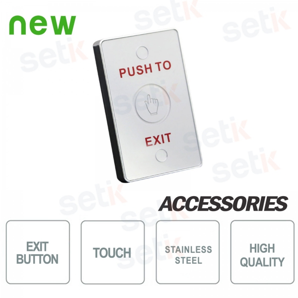 Edelstahl Touch - Setik Exit Button
