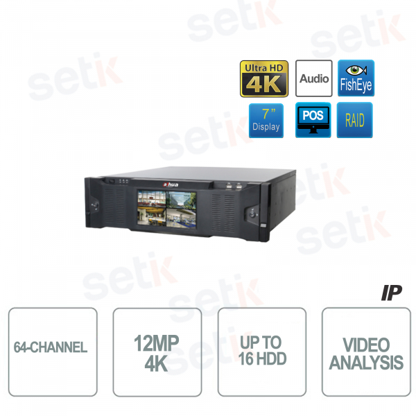 IP NVR 64 canaux 4K ULTRA-HD 12MP 16HDD Alimentation redondante Écran LCD 7 pouces Alarme audio POS - Dahua