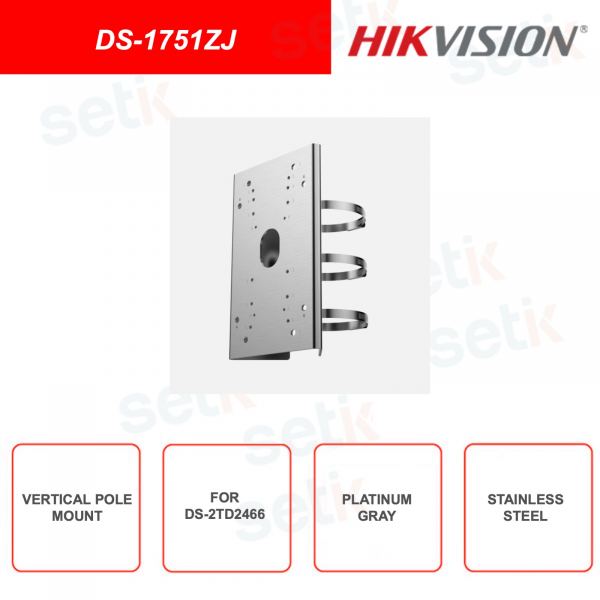 HIKVISON - DS-1751ZJ - Staffa per palo verticale - Per modello DS-2TD2466 - In acciao inossidabile - Grigio Platino
