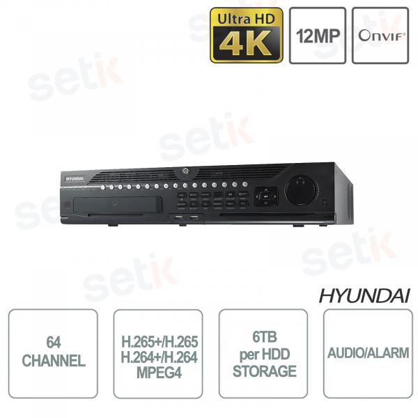 Nvr 64 Canali IP Onvif 12MP 4K 320Mbps 8HDD Hyundai