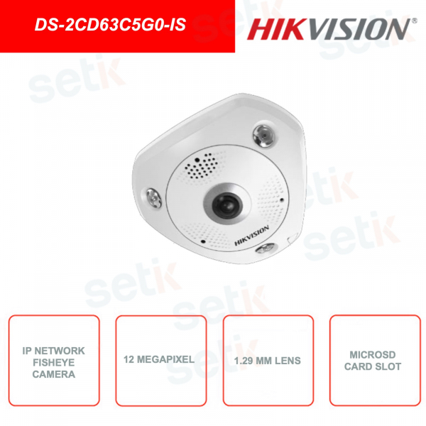 DS-2CD63C5G0-IS - Caméra Fisheye IR 12MP - IR jusqu'à 15m - CMOS 1 / 1,7 '' - Objectif 1,29m