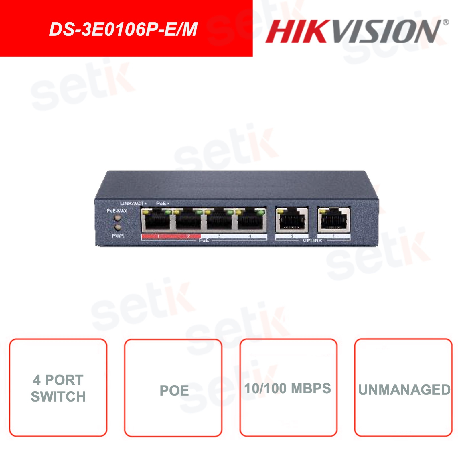 DS-3E0106P-E/M - Commutateur réseau ingérable - 4 ports PoE - 2 ports RJ45  - 10 / 100Mbps - Transmission jusqu'à 300m 