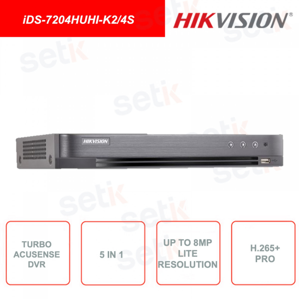 iDS-7204HUHI-K2 / 4S - Hikvision - DVR Turbo Acusense - 5in1 - DeepLearning - 4 à 8 canaux - 8MP 4K UHD