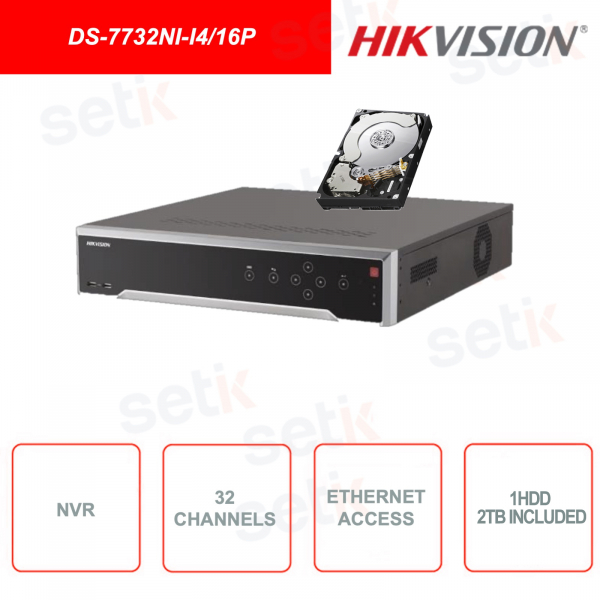 DS-7732NI-I4/16P - Network video recorder PoE - HIKVISION - 32 channels - 12MP - 4K - Includes 2TB HDD