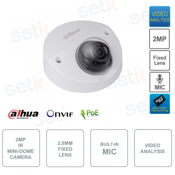 Caméra mini-dôme 2MP - IP PoE ONVIF® - Objectif fixe 2,8 mm - Analyse vidéo - Microphone - Extérieur