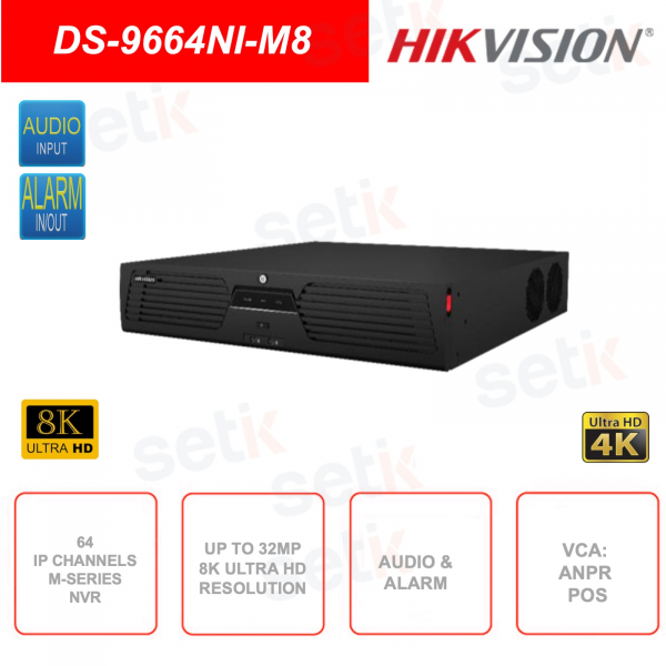 NVR IP de 64 canales - Hasta 32MP 8K Ultra HD - POS - ANPR - Audio - Alarma - HDMI - VGA