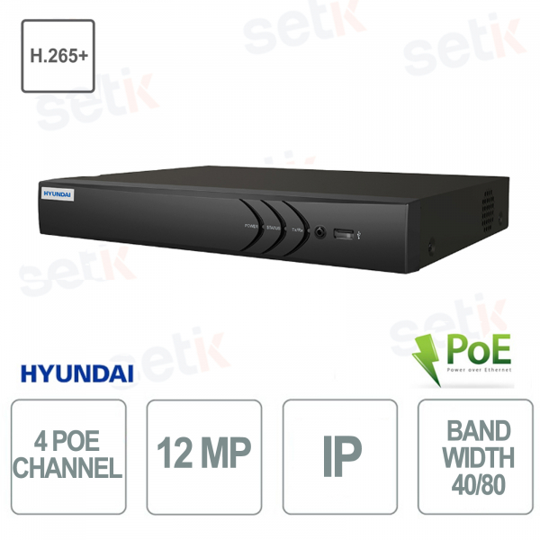 NVR IP PoE de 4 canales 12MP - 4 puertos 40/80 Mbps audio bidireccional H.256+ - Hyundai