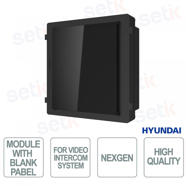 Modulo Cieco NEXTGEN per Videocitofono Pannello Blank Modulare Espandibile - Hyundai